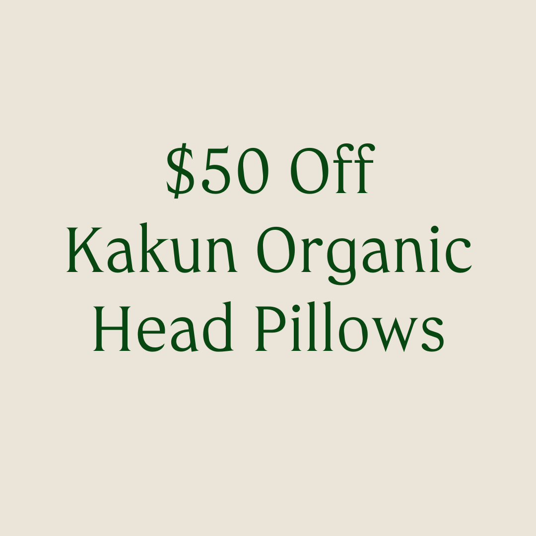 green text on tan background $50 off Kakun Organic Head Pillows